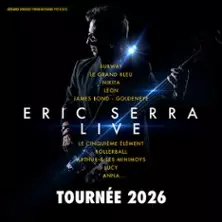Eric Serra Live - Tournée