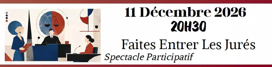 Spectacle participatif - Faites entrer les jurés