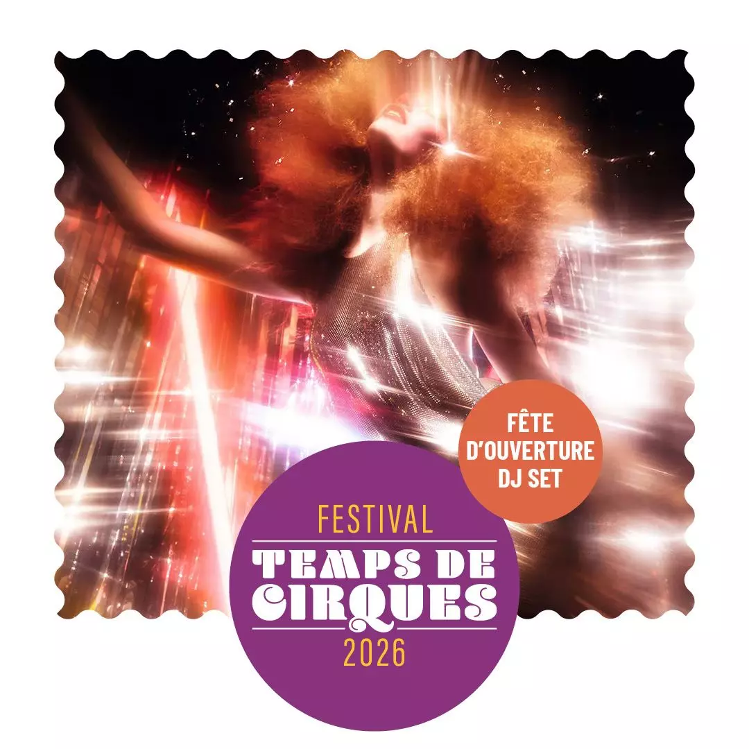 Festival Temps de Cirques • Fête d'ouverture : DJ Cnieur (Watt the Funk)