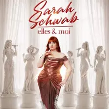 Sarah Schwab - Elles & Moi - Tournée