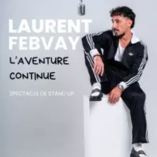 Laurent Febvay - L'Aventure Continue