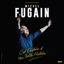 Michel Fugain - C'est L'Histoire d'une Belle Histoire