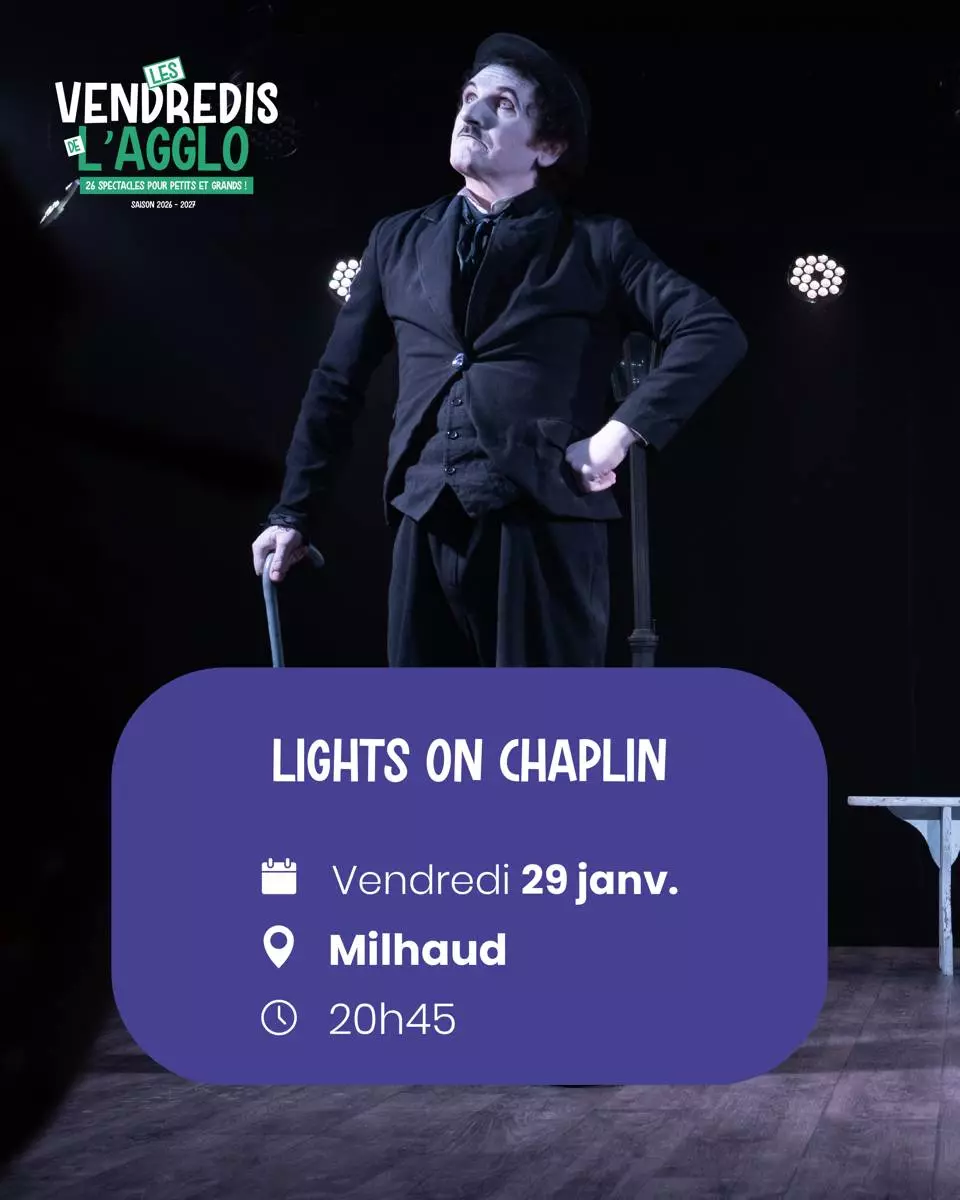 Vendredis de l'Agglo - Théâtre "Lights on Chaplin" à Milhaud