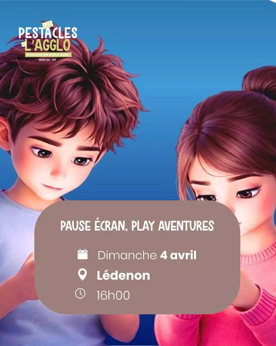 Pestacles de l'Agglo - Théâtre/Comédie "Pause écran, play aventures" à Lédenon