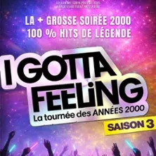 I Gotta Feeling - Saison 3 - La Tournée des Années 2000