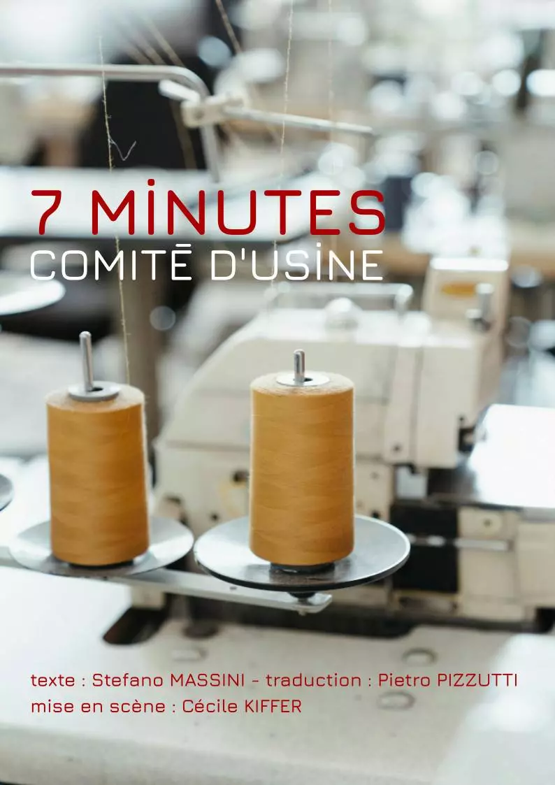 Sortie de résidence - 7 minutes, Comité d’usine