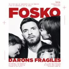 Fosko - Darons Fragiles - Tournée