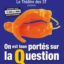 On Est Tous Portes sur la Question