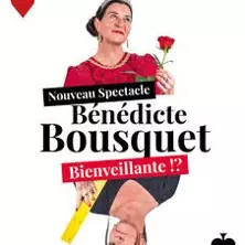 Bénédicte Bousquet - Bienveillante !? (Tournée)