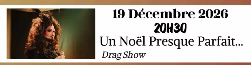 Drag show - Un Noël presque parfait