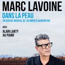 Marc Lavoine - Dans la Peau Avec Alain Lanty au Piano - Tournée