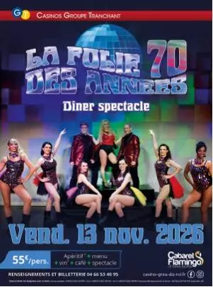 Dîner spectacle : La folie des années 70 - Casino Flamingo