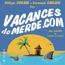 Vacancesdemerde.com - La Comédie des K'talents, Perpignan