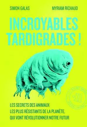 Conférence de Simon Galas & Myriam Richaud "Incroyables tardigrades !"