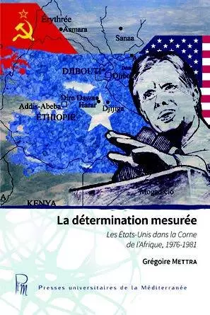 Conférence de Grégoire Mettra "Les racines oubliées des crises géopolitiques actuelles. Les États-Unis, la Corne de l'Afrique et le Moyen-Orient à la fin des années 1970."