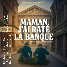 Maman J'ai Raté la Banque