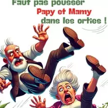 Faut Pas Pousser Papy Et Mamy Dans Les Orties - Tournée