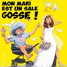 Mon Mari est un Sale Gosse ! - La Comédie des K'talents, Perpignan