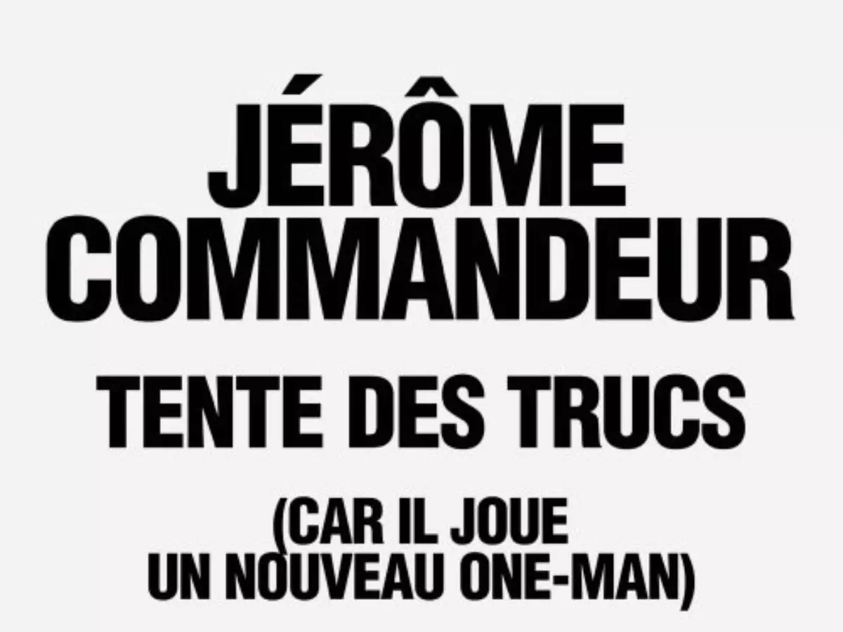 Jérôme Commandeur Tente des Trucs