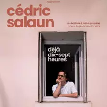 Cédric Salaun - Déjà Dix-Sept Heures - Tournée