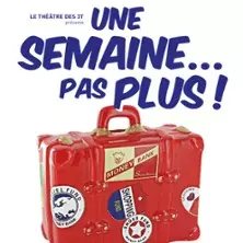 Une Semaine Pas Plus - Théâtre Les 3T d'A Côté, Toulouse