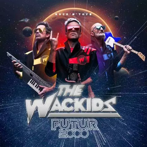 The Wackids - Futur 2000