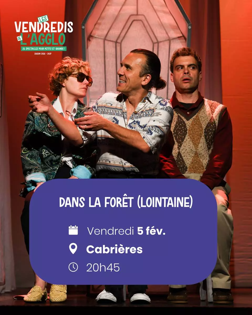 Vendredis de l'Agglo - Théâtre "Dans la forêt (lointaine) à Cabrières