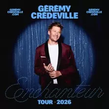 Gérémy Crédeville - Enchanteur (Tournée)
