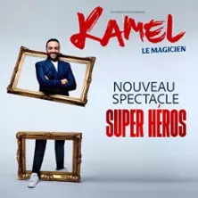 Kamel Le Magicien - Super Héros - Tournée