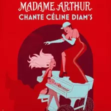 Madame Arthur Chante Céline Diam's