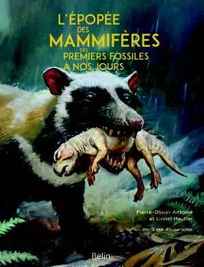 Conférence de Pierre-Olivier Antoine & Lionel Hautier "L'épopée des mammifères"