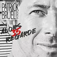 Patrick Bruel - Alors Regarde 35