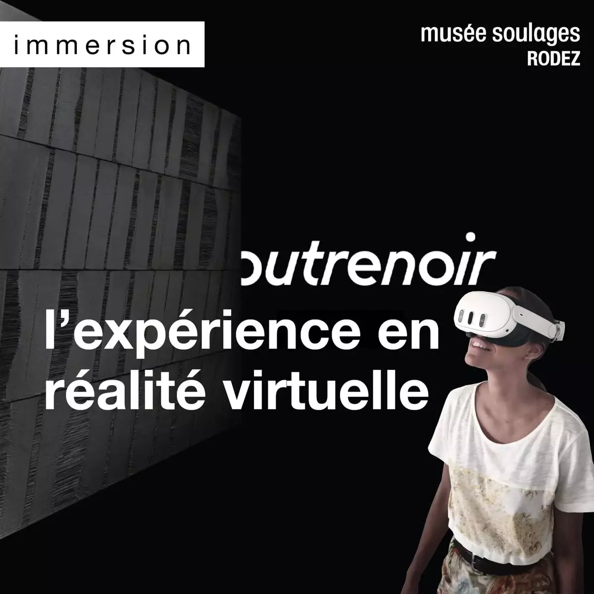 Vivez une Expérience Immersive en Réalité Virtuelle au Musée Soulages
