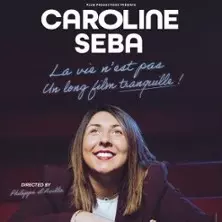 Caroline Seba - La Vie N'Est Pas un Long Film Tranquille !, Tournée